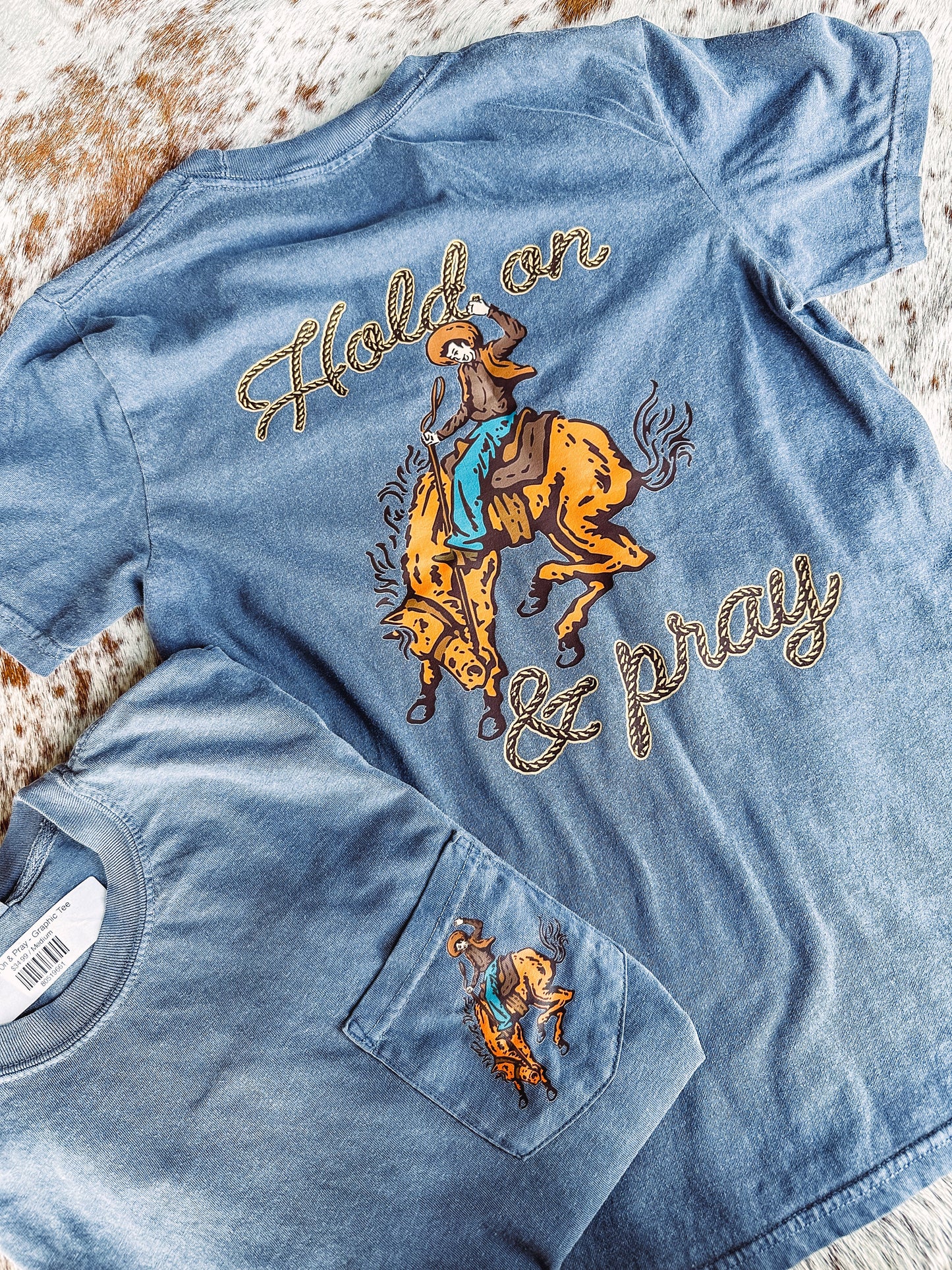 Hold On & Pray - Graphic Tee