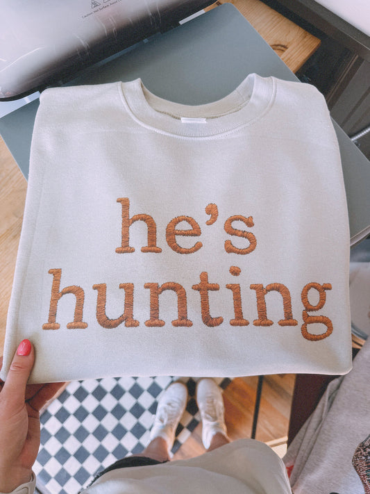 HE’S HUNTING