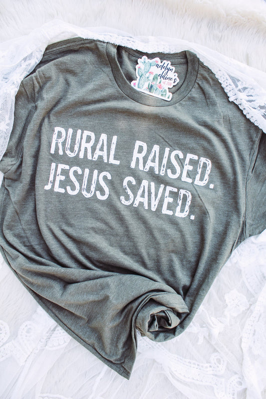 Rural Raised. Jesus Saved. - Graphic Top